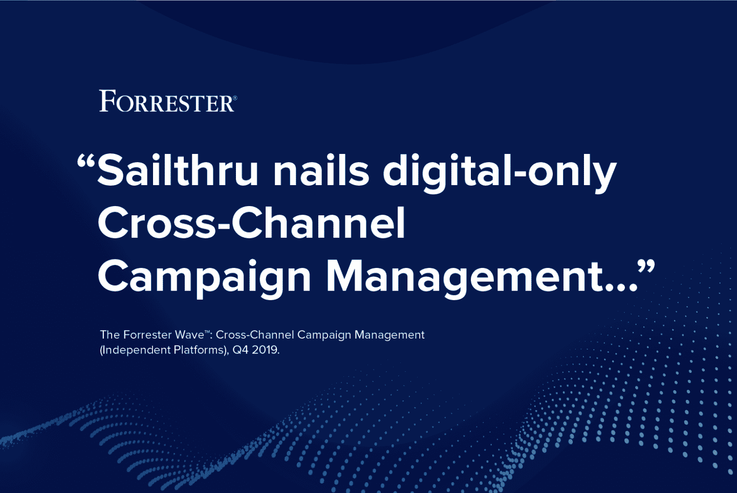 Sailthru Named a Strong Performer on the Forrester Wave™ for Cross‑Channel Campaign Management